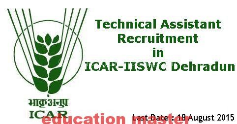 technical-assistant-recruitment-in-icar-iiswc-dehradun-last-date-18-august