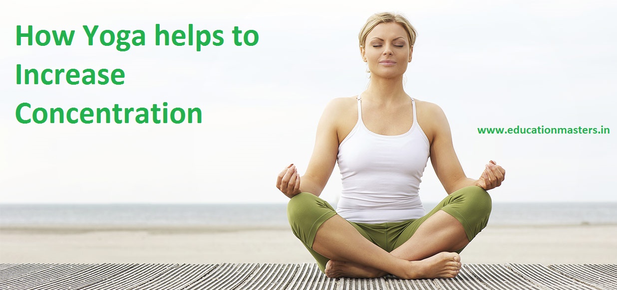 How Yoga helps to Increase Concentration