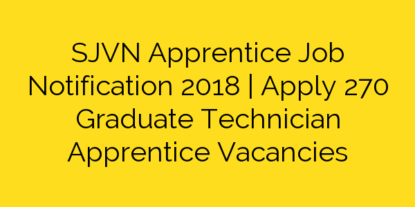 sjvn-apprentice-270-graduate-technician-apprentice-vacancies