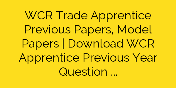 wcr-trade-apprentice-previous-papers-download-pdf