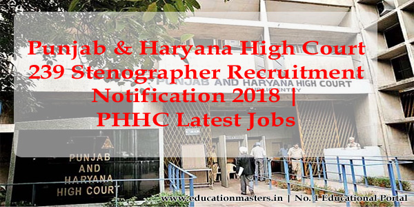 punjab-haryana-high-court-239-stenographer-recruitment-notification-2018