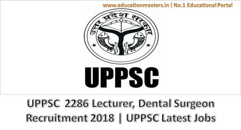 uppsc-recruitment-2018-2286-lecturer-dental-surgeon-jobs