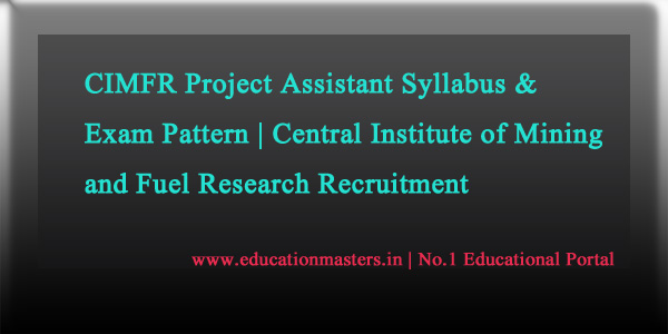 cimfr-project-assistant-syllabus-exam-syllabus-2018