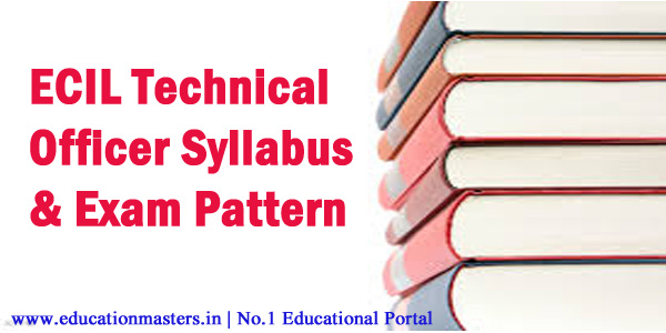 Electronics Corporation of India Limited (ECIL) Technical Officer Syllabus 2018 | Download ECIL Technical Assistant Exam Pattern & Syllabus