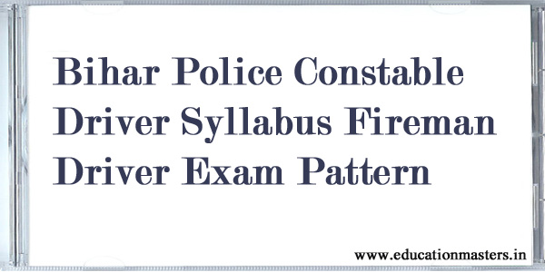 bihar-police-constable-driver-syllabus-2018-download-bihar-police-fireman-driver-exam-syllabus