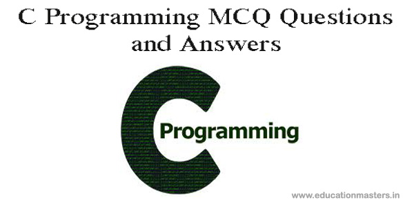 C Programming MCQ Questions and Answers