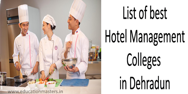 list-of-best-hotel-management-colleges-in-dehradun