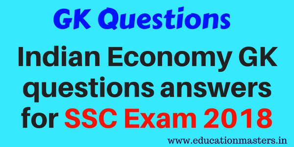 indian-economy-gk-questions-answers-for-ssc-exam-2018