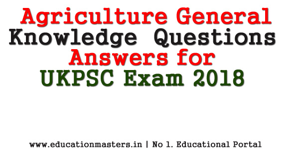 agriculture-general-knowledge-questions-answers-for-ukpsc