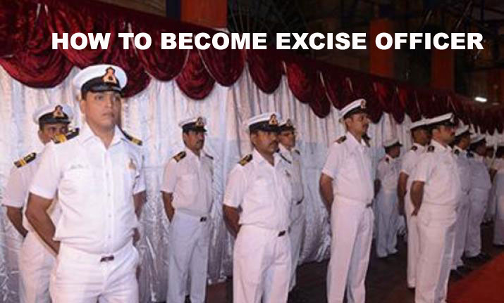 HOW TO BECOME AN EXCISE OFFICER?