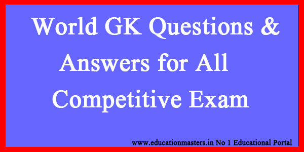 world-gk-questions-answers-for-exams
