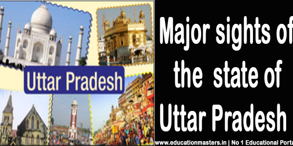 Major sights of the state of Uttar Pradesh || GK in Hindi