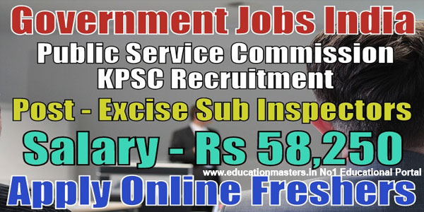 Latest Recruitment KPSC For 59 Excise Sub Inspector Excise  2018