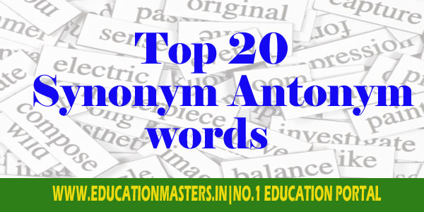 Top 20 Synonym Antonym Words NDA exam 2019