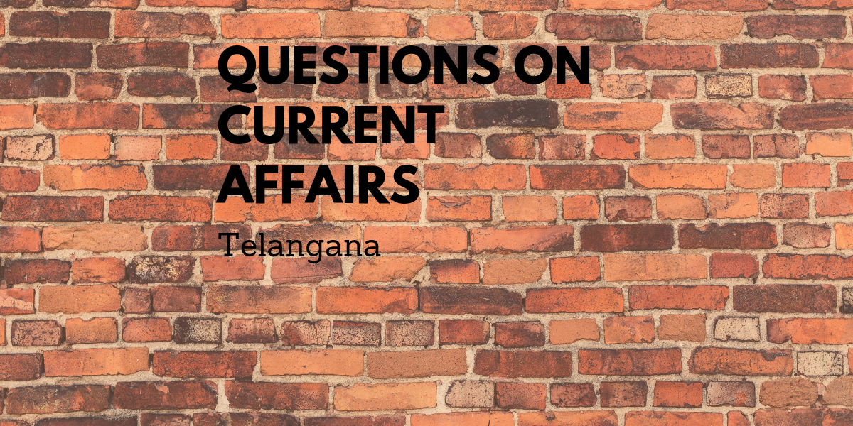 telangana-current-affairs-question-with-answer-mcq-till-july-2019