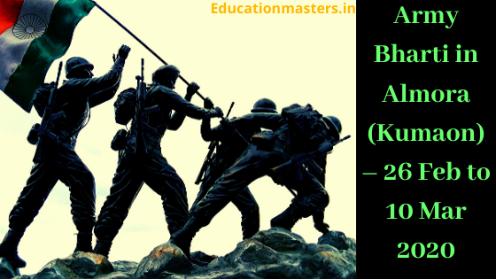 army-bharti-in-almora-kumaon-26-feb-to-10-mar-2020