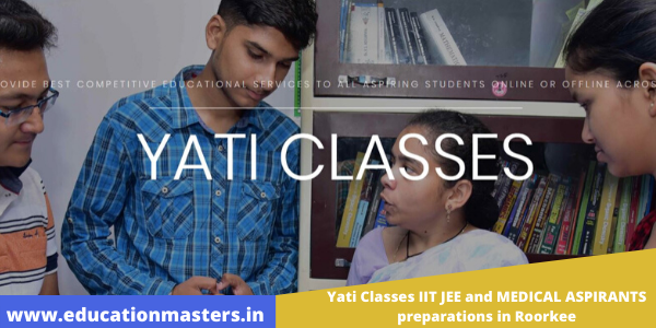 yati-classes-iit-jee-and-medical-aspirants-preparations-in-roorkee