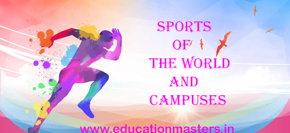 List of different sports of the world and their campuses