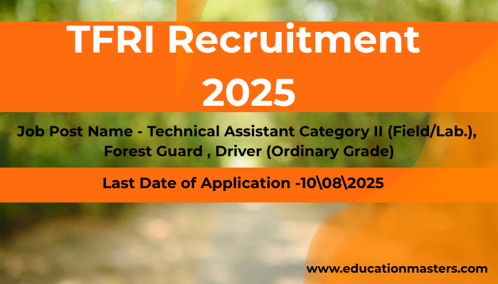 TFRI Recruitment 2025 | Education Masters