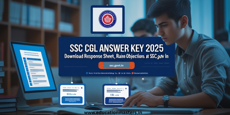 SSC CGL Answer Key 2025 Released – Download Response Sheet, Raise ...