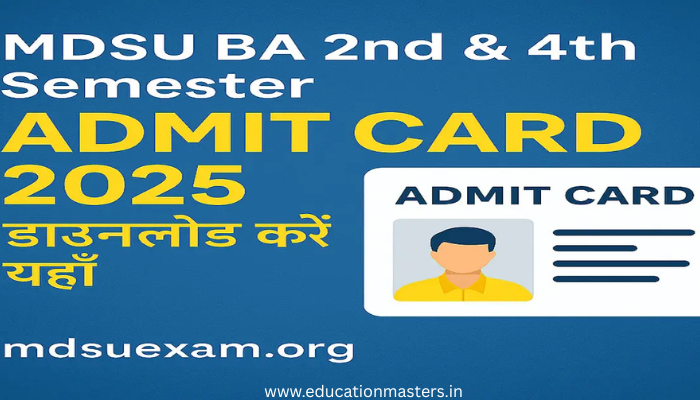 MDSU Admit Card 2025 Out – Download Link, Exam Instructions, and ...
