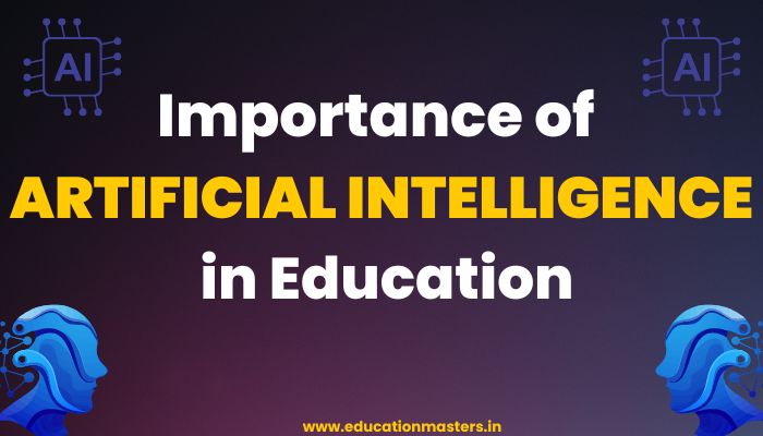 Importance of AI in Education-artificial intelligence | Education Masters