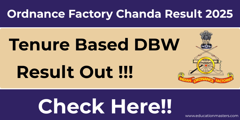 Ordnance Factory Chanda Tenure Based DBW Result 2025 Out – Direct PDF ...