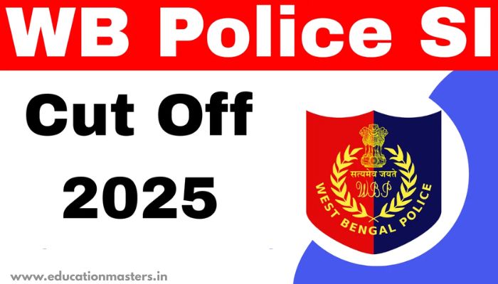 WBP SI Result 2025 – Check Category Wise Cut Off Marks for WB Police  Sub-Inspector Exam | Education Masters