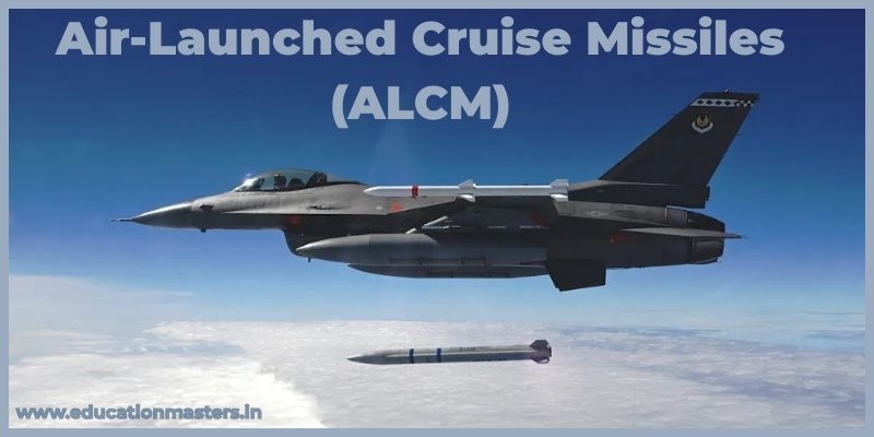 ALCM-Air-Launched Cruise Missiles of India | Education Masters