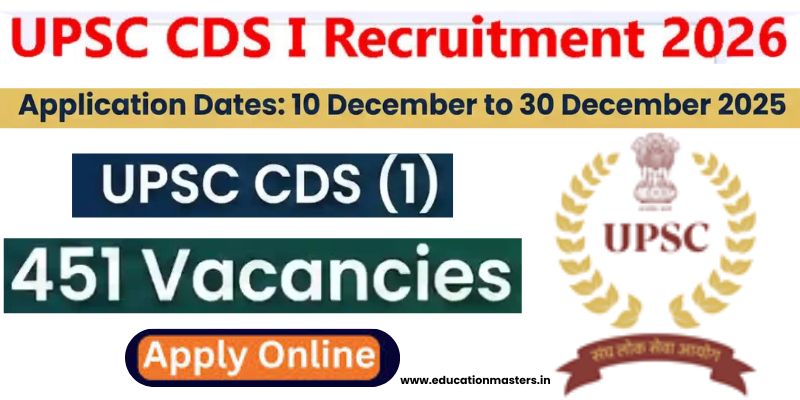 UPSC CDS 1 Exam Notification 2026 - Apply Online for 451 Posts ...