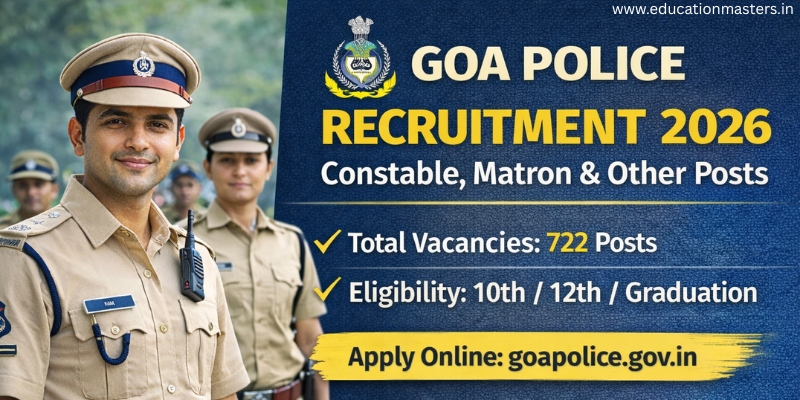 Goa Police Recruitment 2026 – Apply Online for 722 Constable, Matron ...